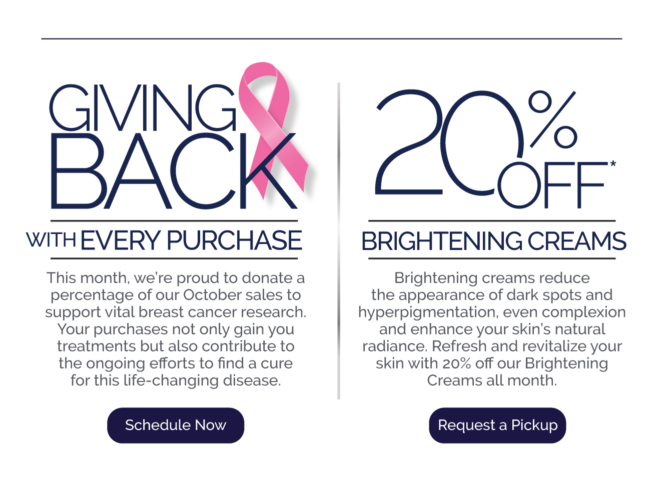 This month we're giving back with every purchase in support of breast cancer research.

Don't miss this months product of the month and your chance to take 20% OFF Skin Brightening Creams